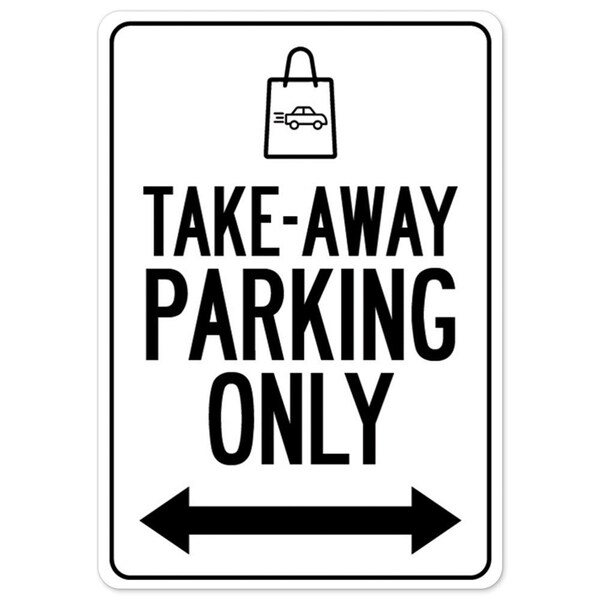 Public Sign, Take-away Parking Only, 10in X 7in Aluminum Sign, 7" W, 10" L, Take-away Parking Only